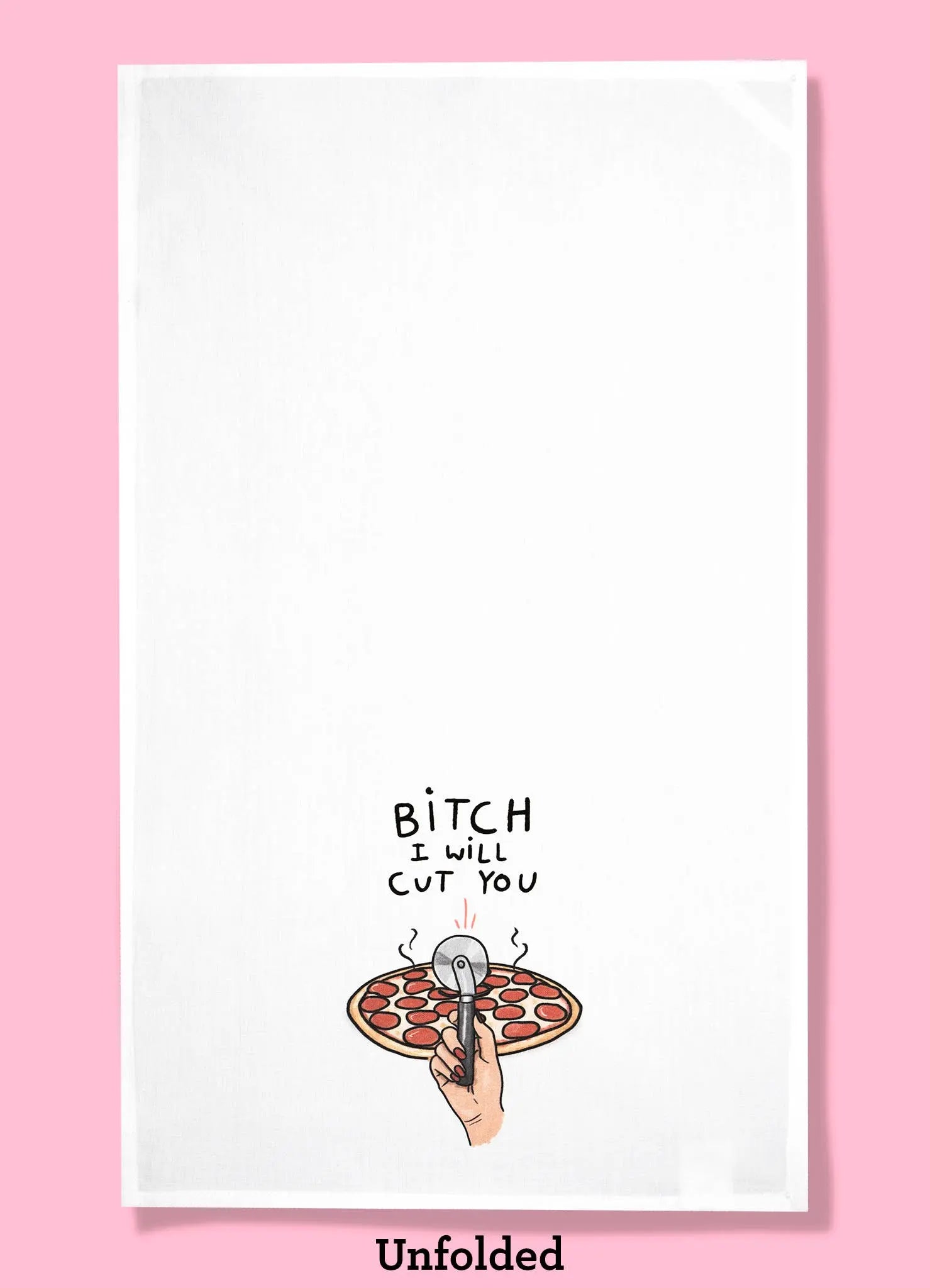 Bitch I Will Cut You - Pizza Dishtowel Bad Grandma Designs