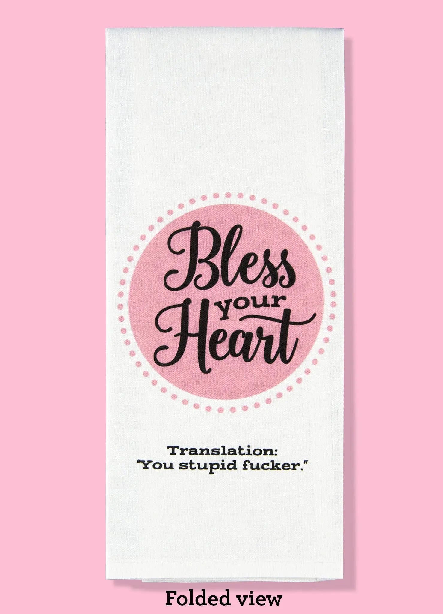 Bless Your Heart Dishtowel Bad Grandma Designs