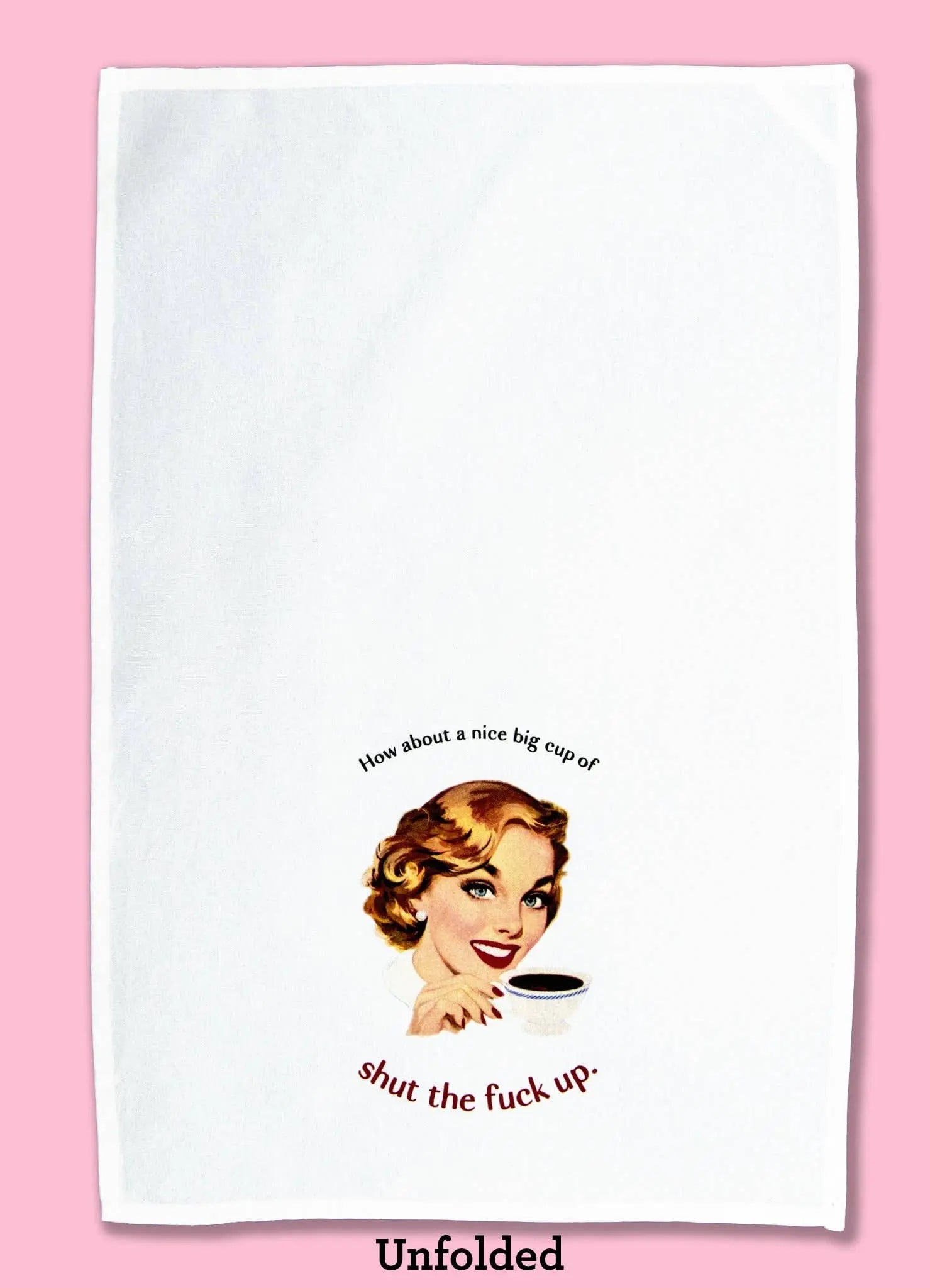 How About a Nice Big Cup of STFU Dishtowel Bad Grandma Designs